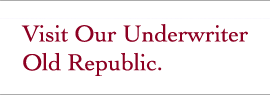 Visit Our Underwriter Old Republic